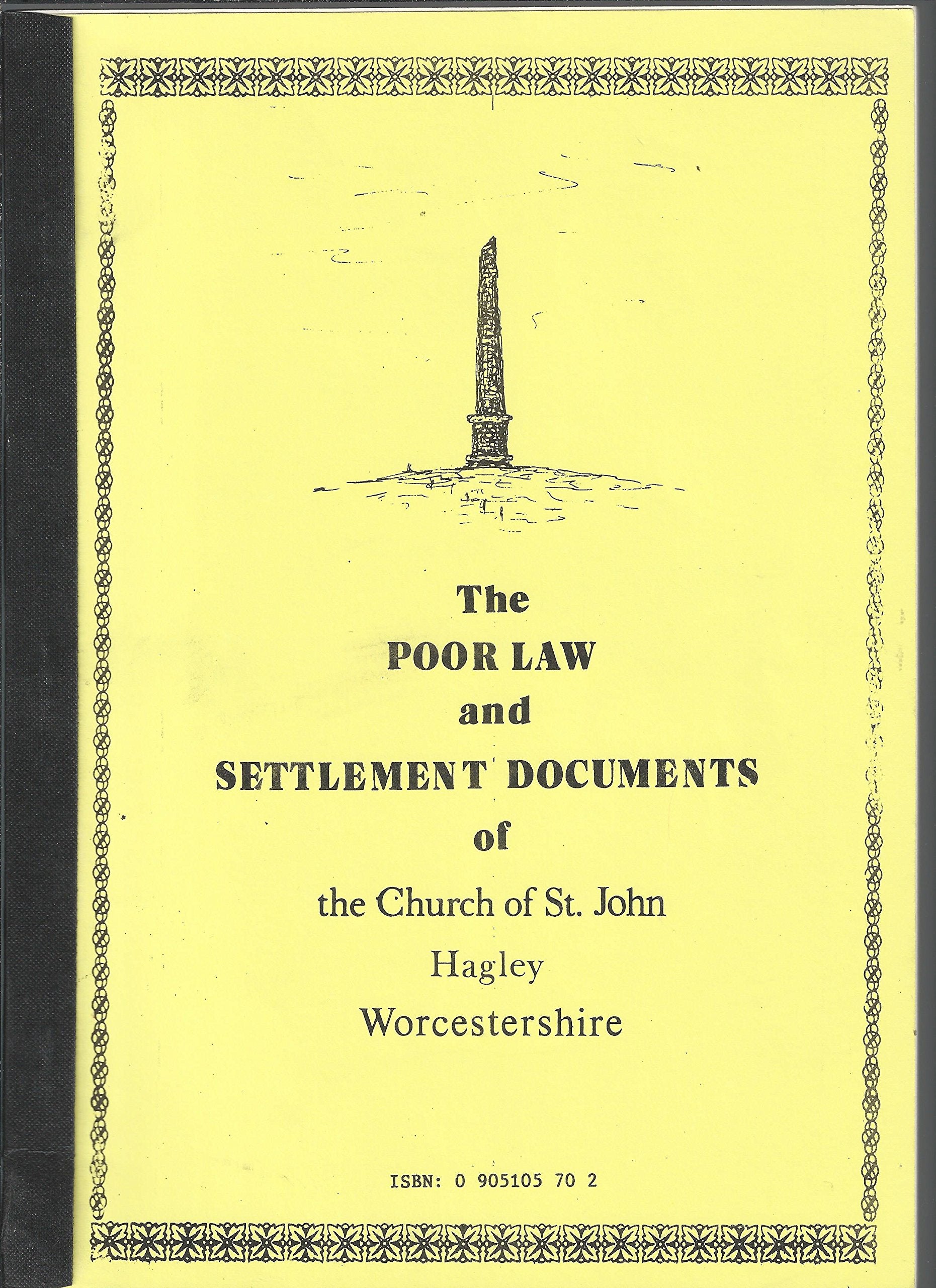 Poor Law and Settlement Documents of the Church of St.John Hagley, Worcestershire Books
