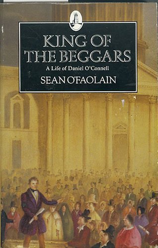 King of the Beggars: Life of Daniel O'Connell Contemporary literature