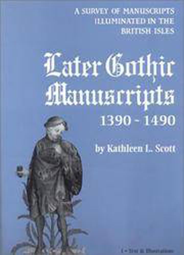 A Survey of Manuscripts Illuminated on the British Isles, vol. 6: Later Gothic Manuscripts 1390-1490 (2 Bände)) Film, Art & Culture