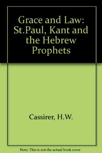 Grace and Law: St.Paul, Kant and the Hebrew Prophets Books
