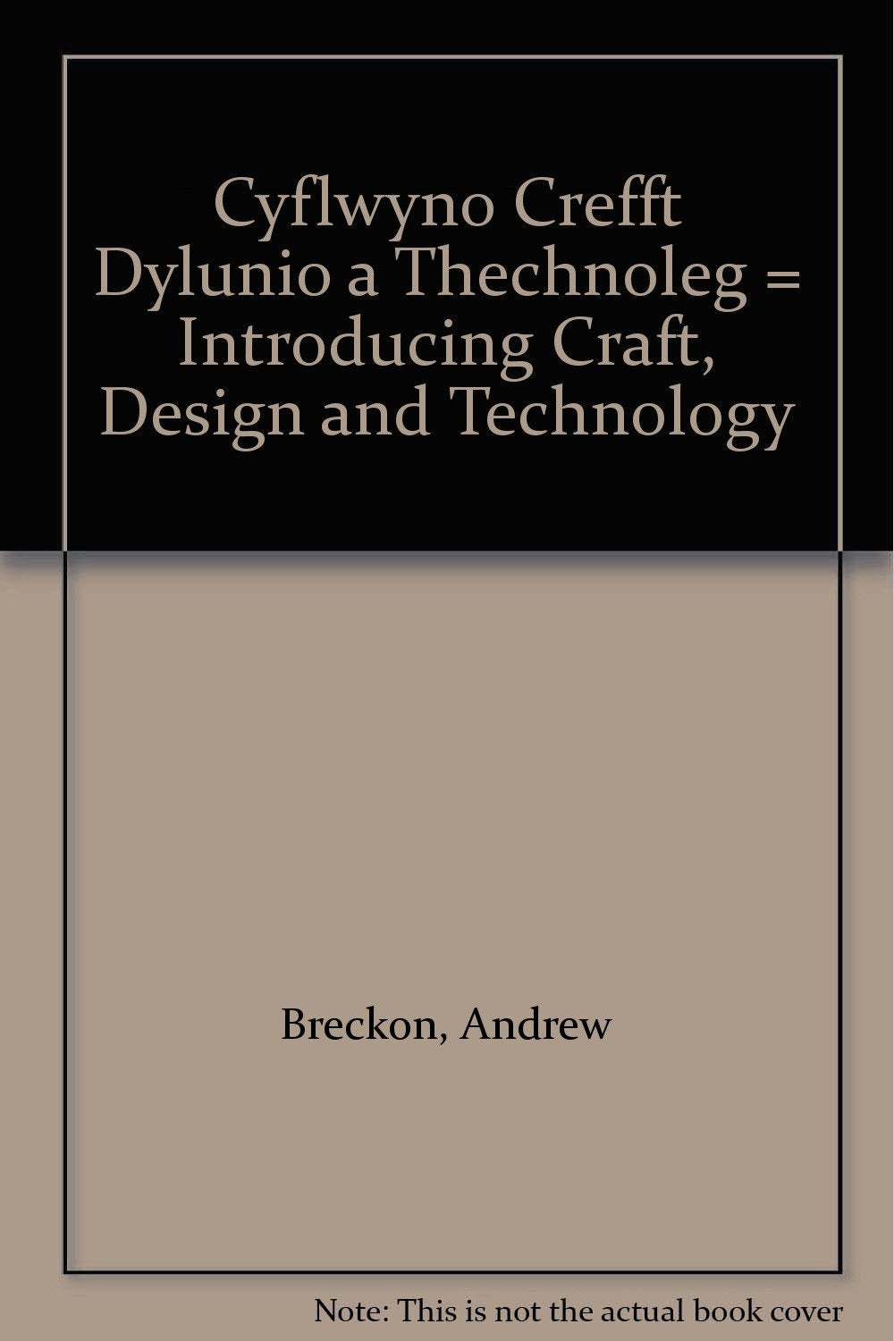 Cyflwyno Crefft Dylunio a Thechnoleg = Introducing Craft, Design and Technology Books
