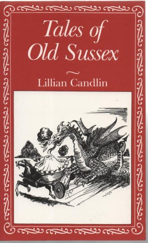 Tales of Old Sussex (County Tales S.) Politics & History