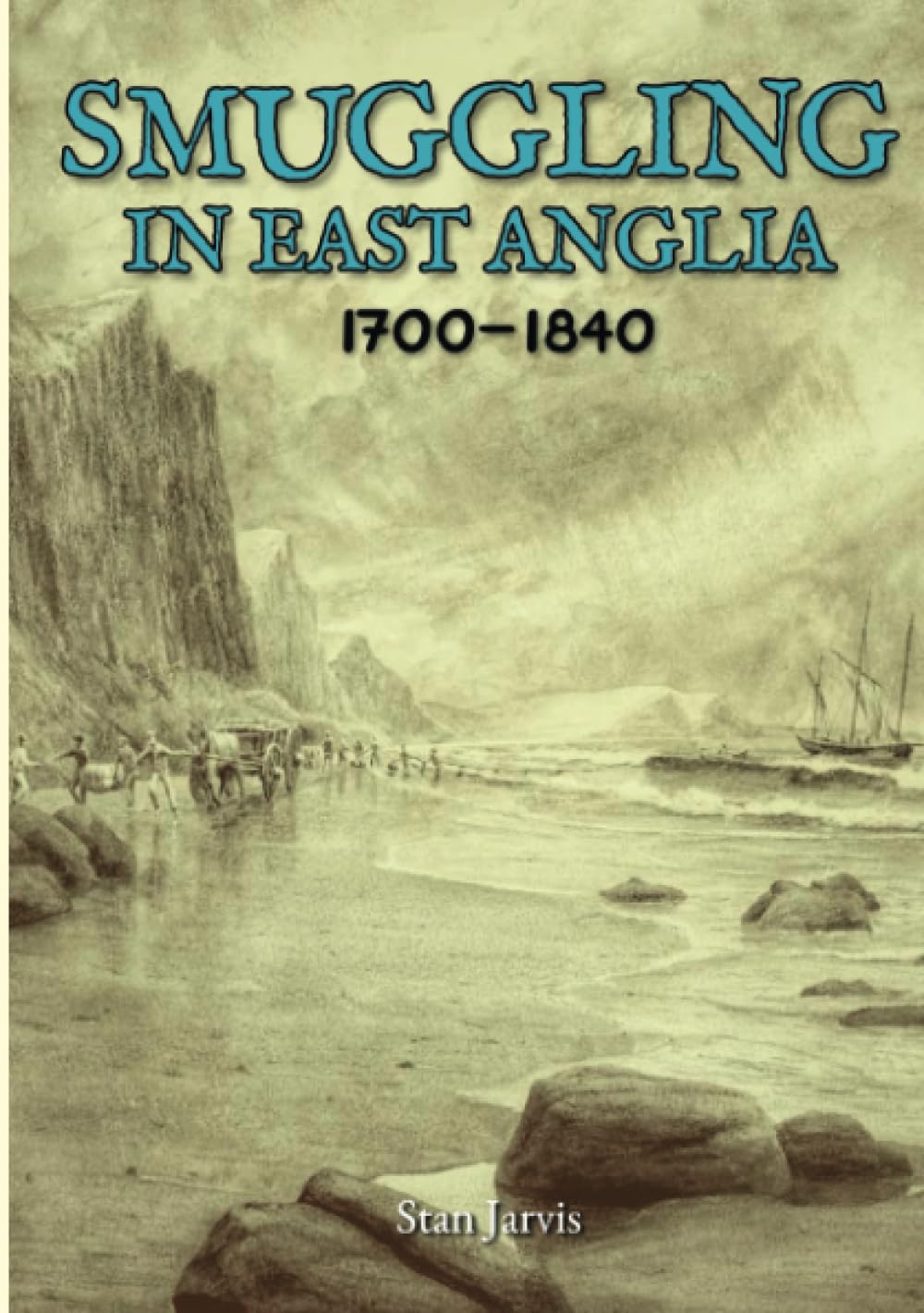 Smuggling in East Anglia 1700-1840 Social Sciences