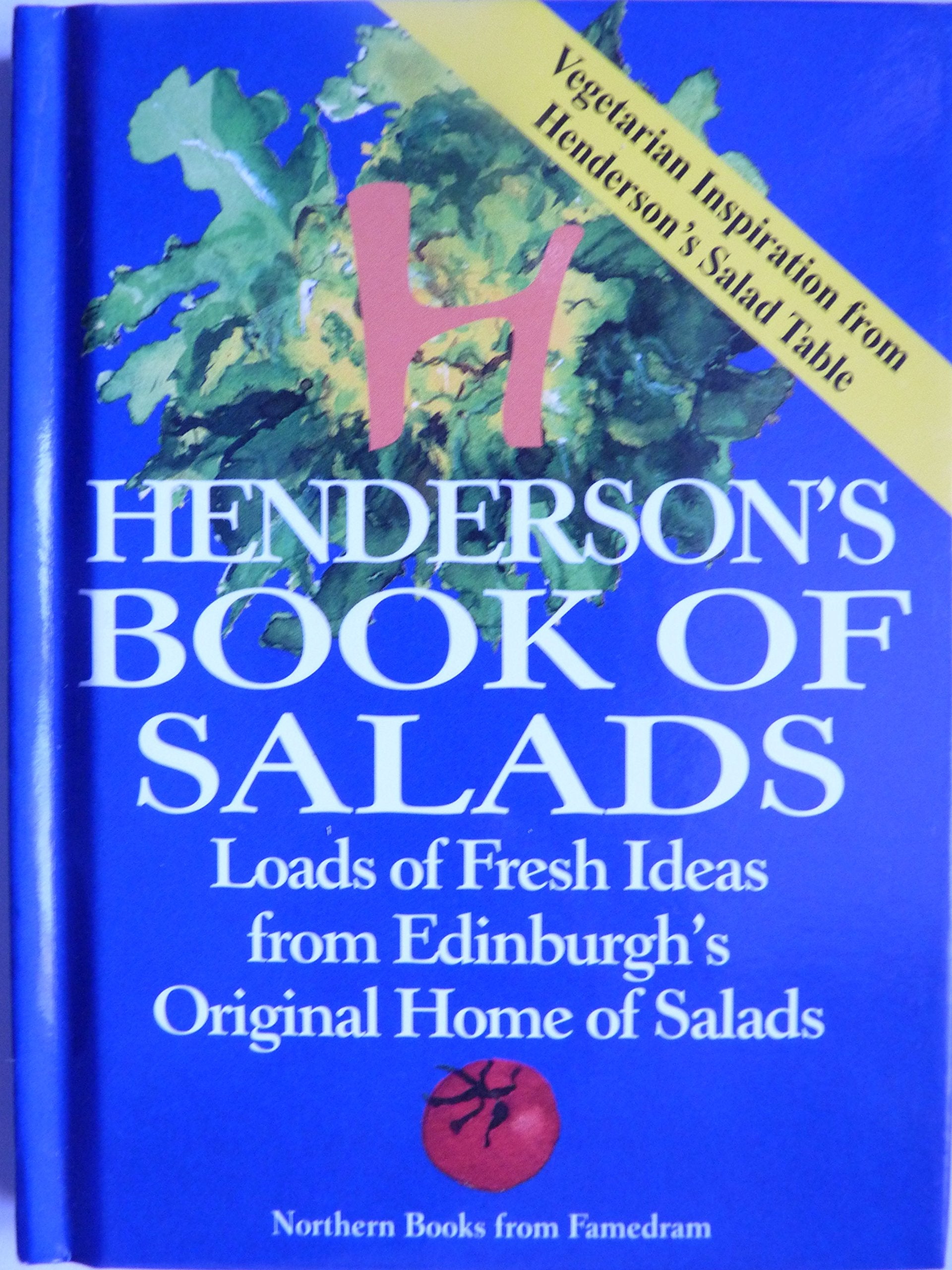 Henderson's Book of Salads: Loads of Fresh Ideas from Edinburgh's Original Home of Salads book