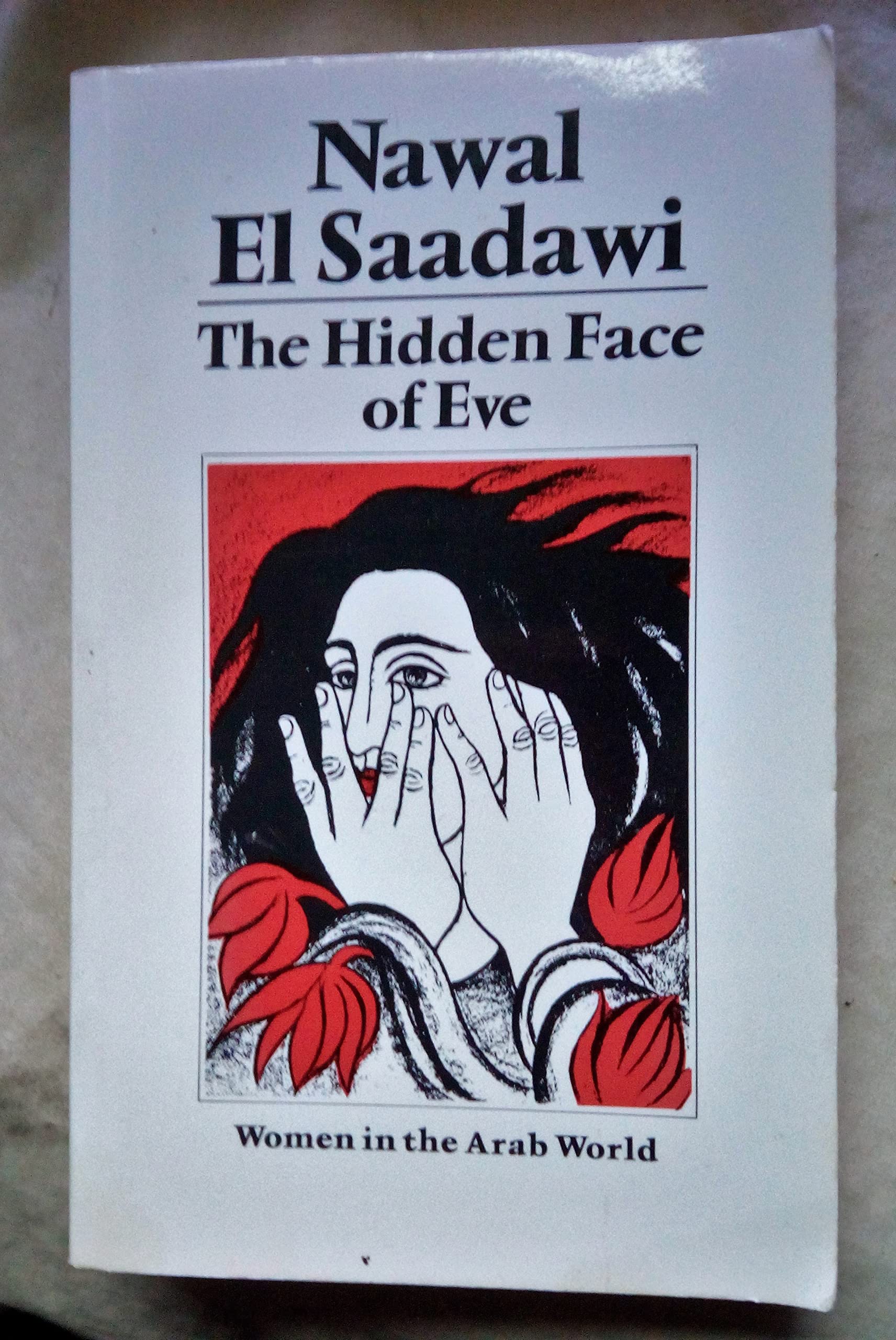 The Hidden Face of Eve: Women in the Arab World Religion & Esotericism