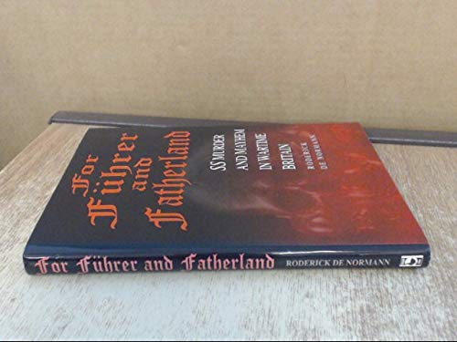 For Fuhrer and Fatherland: SS Murder and Mayhem in Wartime Britain Social Sciences