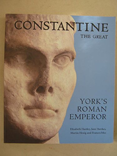 Constantine the Great York's Roman Emperor Books