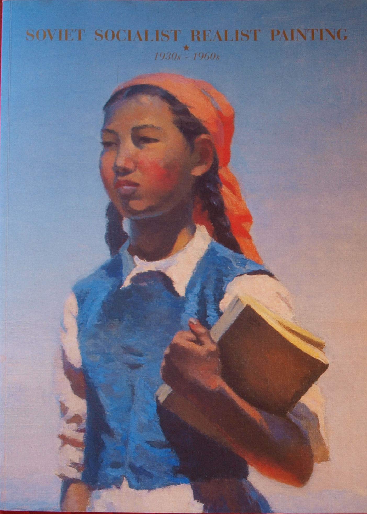 Soviet Socialist Realist Painting, 1930s to the 1960s book