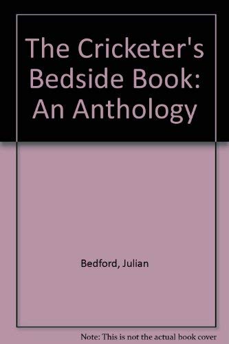 The Cricketer's Bedside Book: An Anthology Contemporary literature