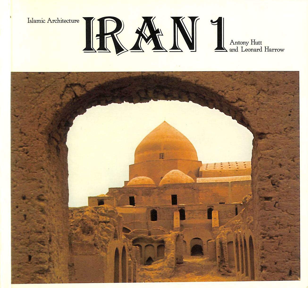 Product Image: Iran/Volume 1 (Islamic Architecture)
