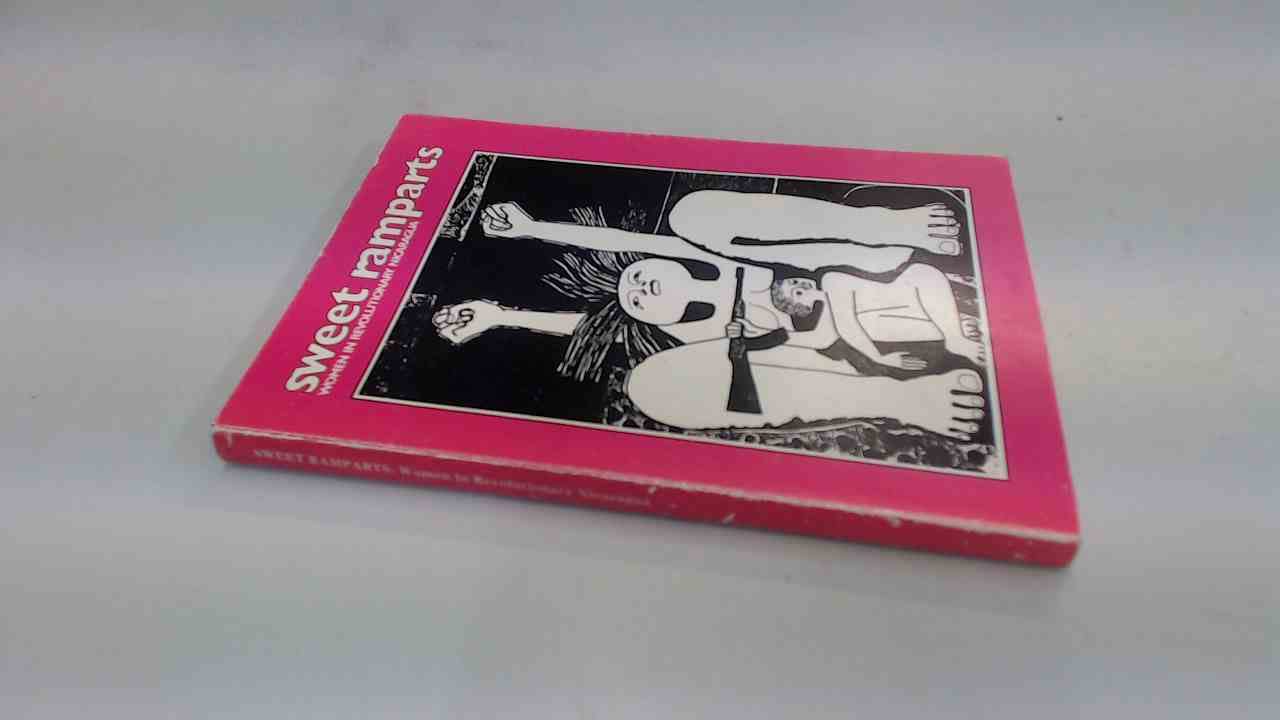 Sweet Ramparts: Women in Revolutionary Nicaragua Books
