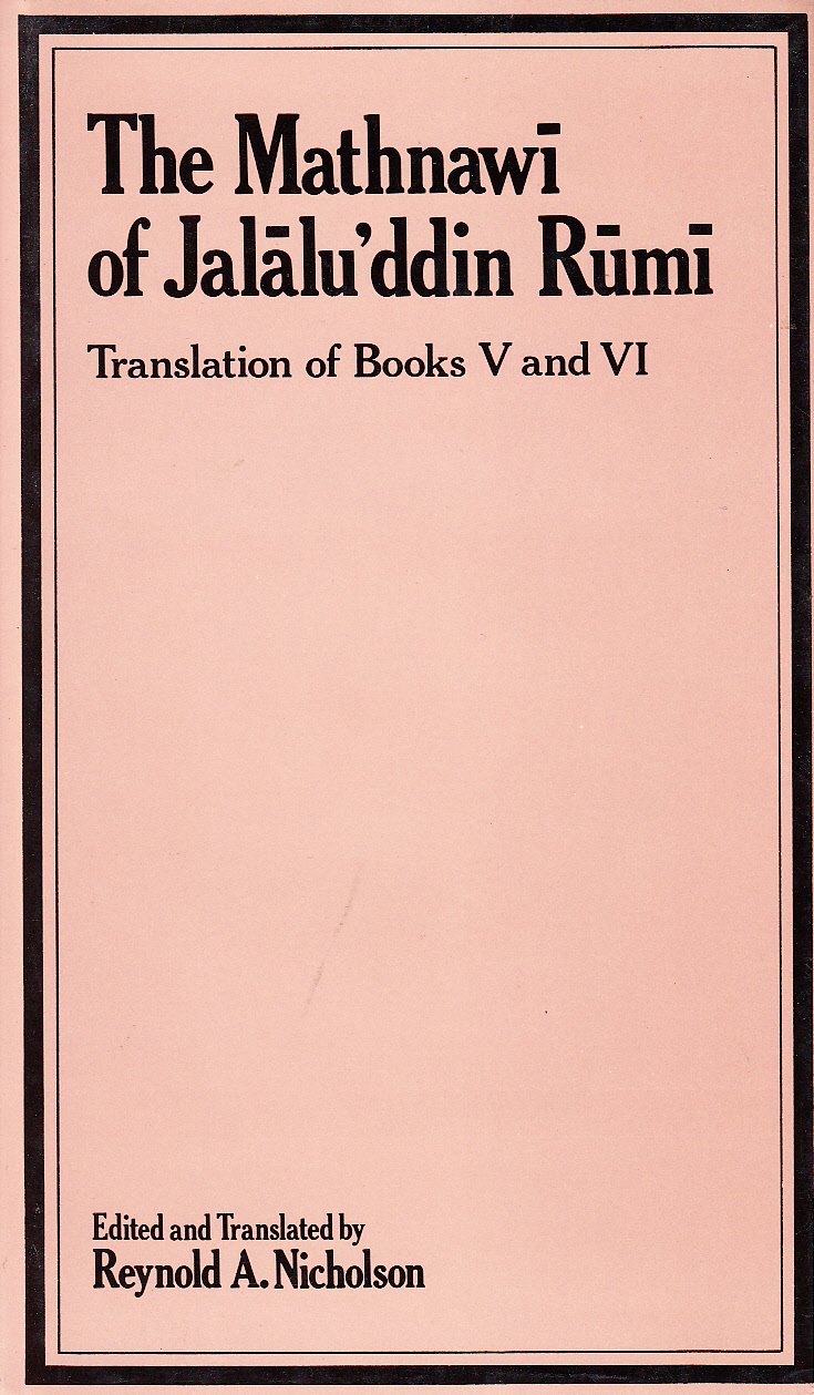 The Mathnawí of Jaláluʾddín Rúmí book