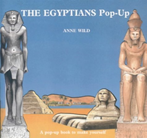 The Egyptian Pop-Up: A Pop-up Book to Make Yourself (Ancient civilisations pop-ups) Non-fiction