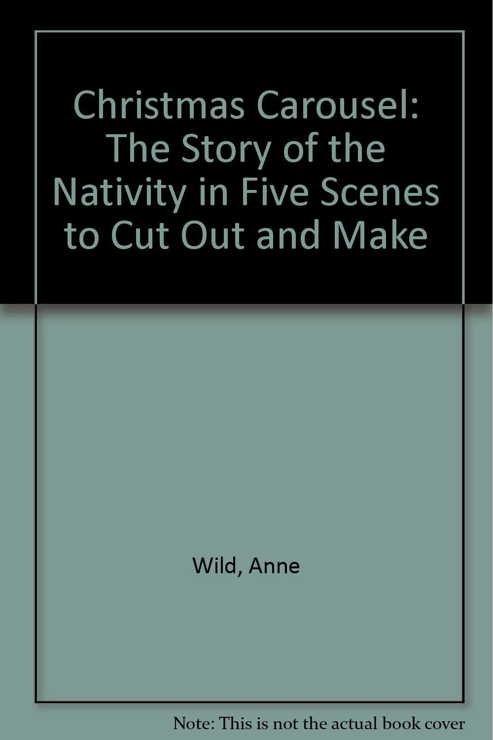 Christmas Carousel: The Story of the Nativity in Five Scenes to Cut Out and Make Hobbies & Crafts