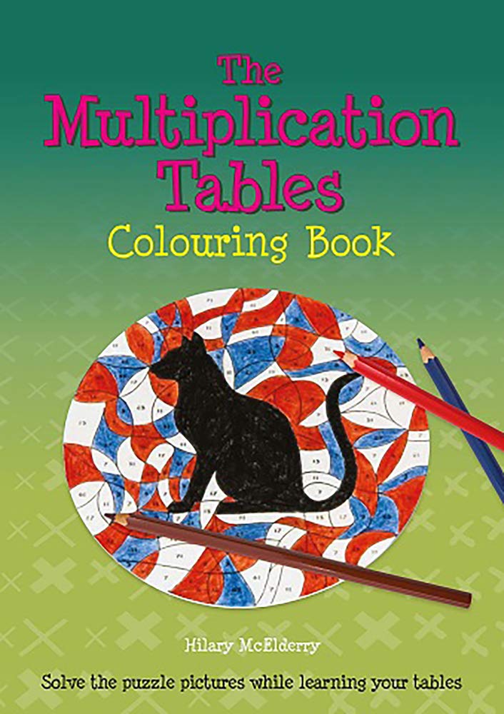 The Multiplication Tables Colouring Book: Solve the Puzzle Pictures While Learning Your Tables (Back to Fundamentals) Tiptoi & Games