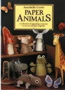 Paper Animals: A Collection of Appealing Creatures to Cut Out and Glue Together Hobbies & Crafts
