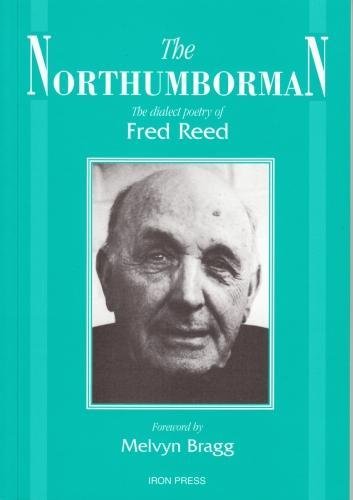 The Northumborman: The Dialect Poetry of Fred Reed book