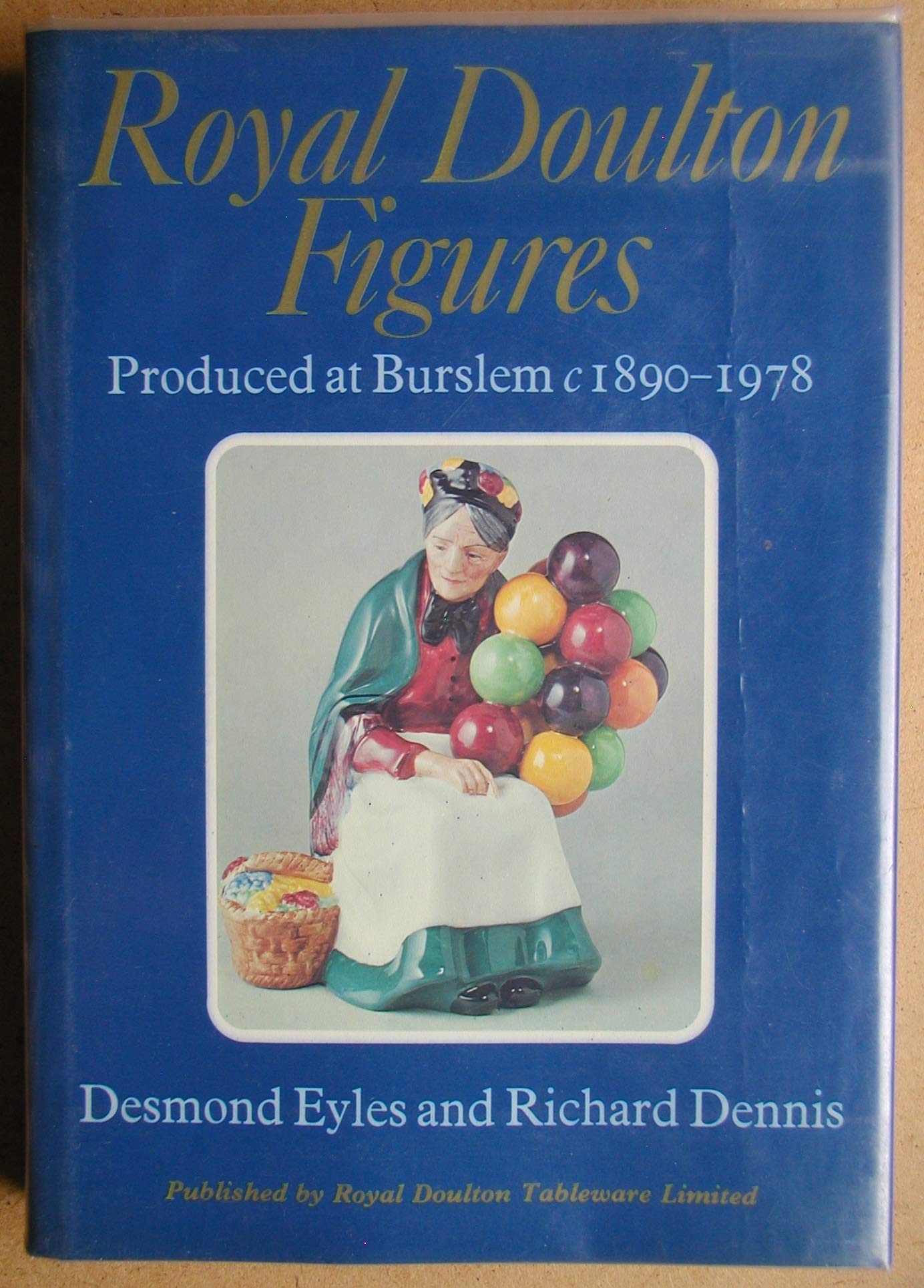 Royal Doulton Figures: Produced at Burslem, 1890-1978 book