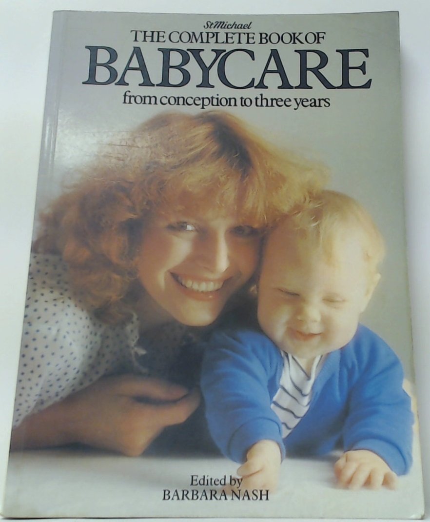 THE COMPLETE BOOK OF BABYCARE: FROM CONCEPTION TO THREE YEARS. Books