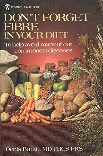 Don't Forget Fibre in Your Diet book