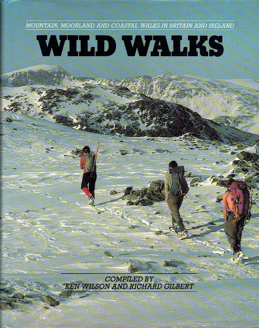 Wild Walks: Mountain, Moorland and Coastal Walks in Britain and Ireland Travel