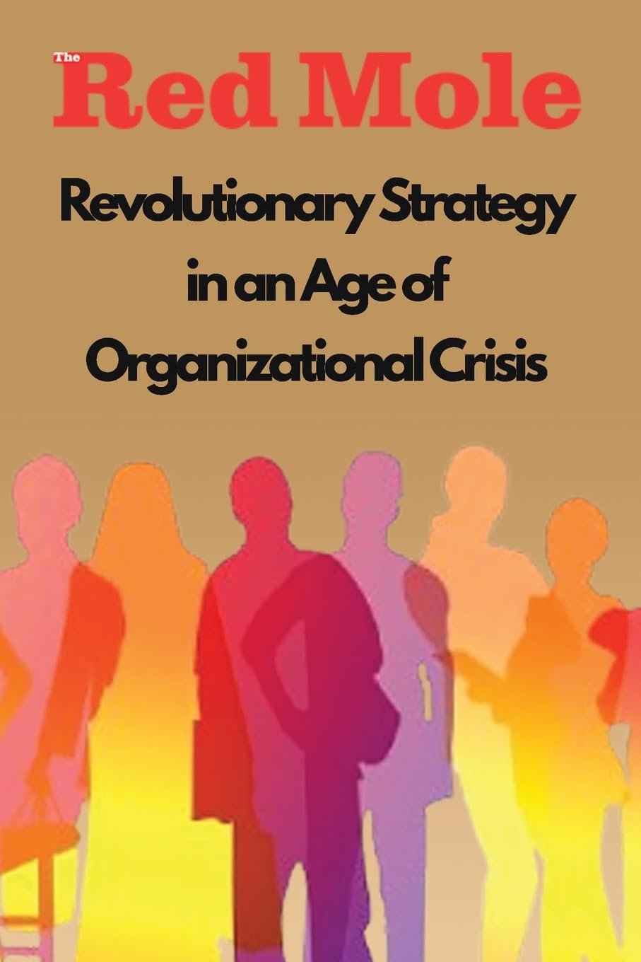Revolutionary Strategy in an Age of Organizational Crisis Law