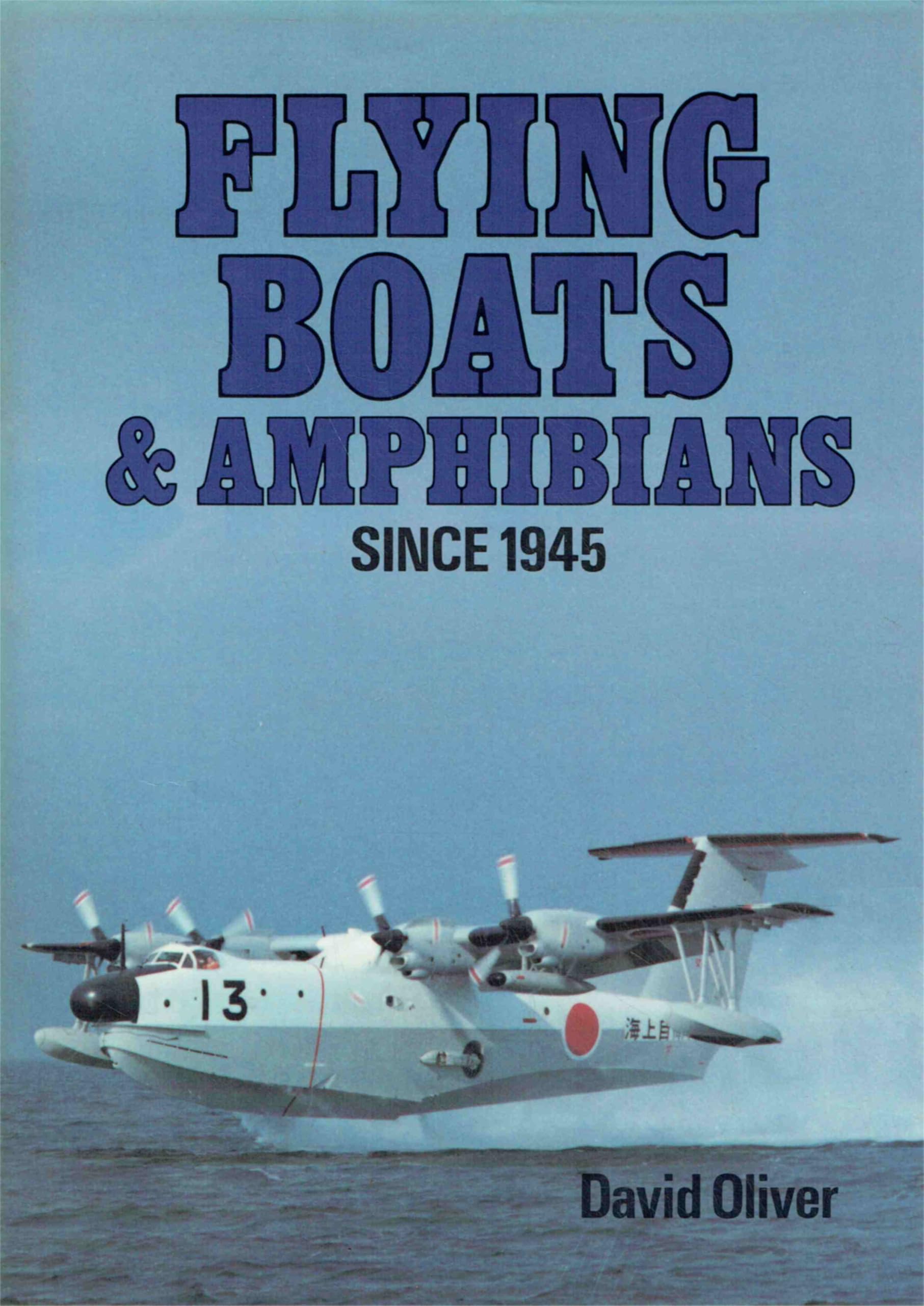 Flying Boats and Amphibians Since 1945 Leisure, Home & Garden