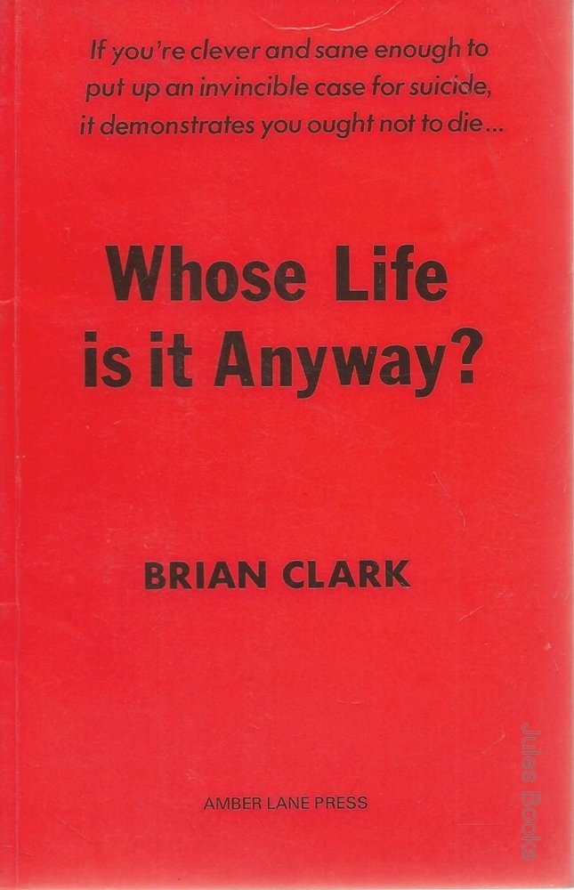 Whose Life is it Anyway? Drama
