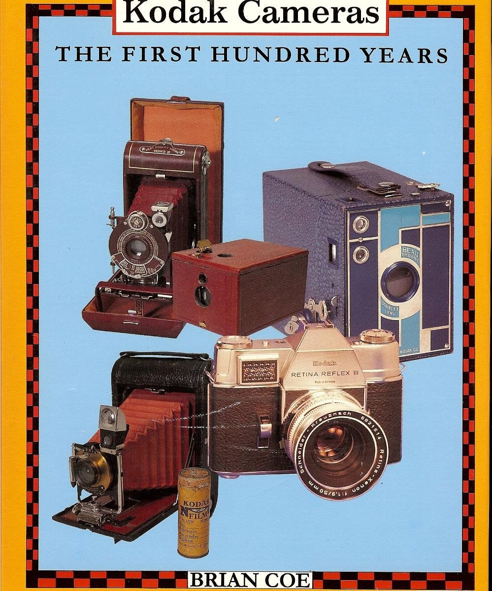 Kodak Cameras: The First Hundred Years: The First 100 Years Arts & Music