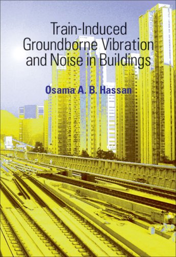 Train-Induced Groundborne Vibration and Noise in Buildings book