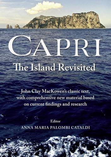 Capri - the Island Revisited: Mackowen's Classic Text with Comprehensive New Modern Material Social Sciences
