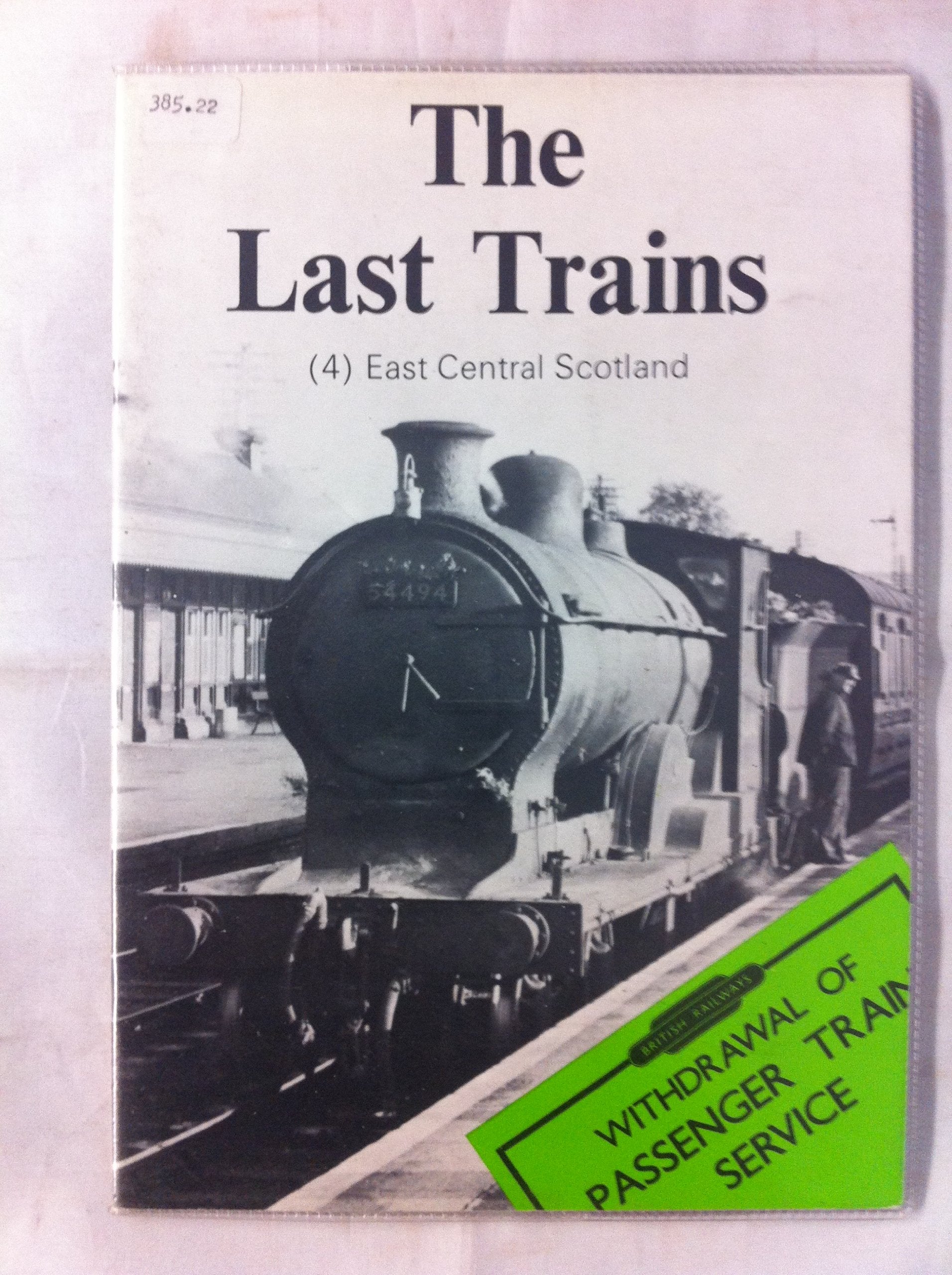 East Central Scotland (v. 4) (Last Trains) Books
