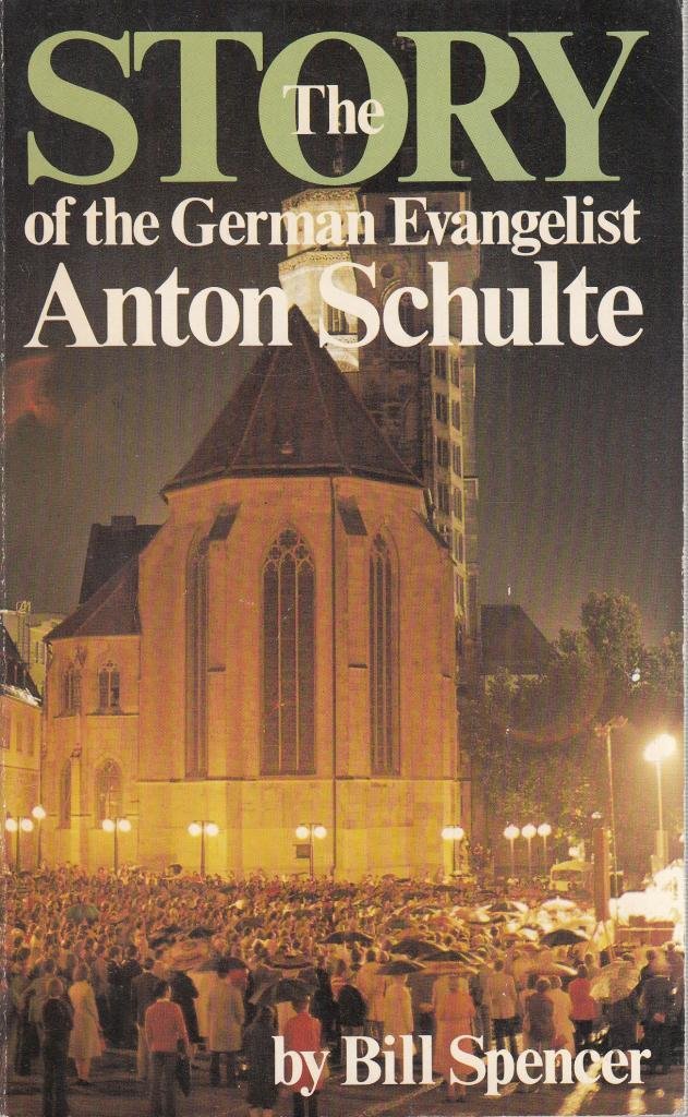 The Story of the German Evangelist Anton Schulte Books