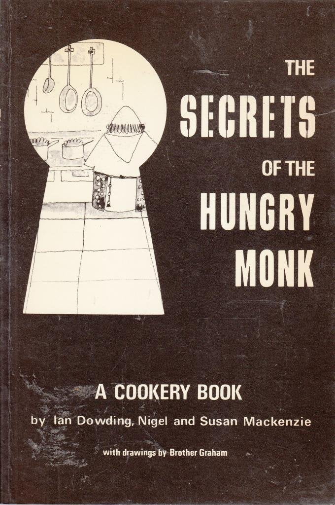 The Secrets of the Hungry Monk: A Cookery Book book