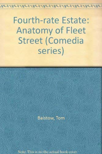 Fourth-rate Estate: Anatomy of Fleet Street book