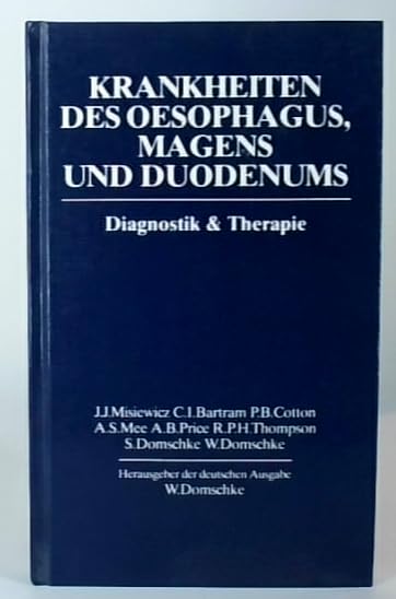 Krankheiten des Oesophagus, Magens und Duodenums. Diagnostik und Therapie. Medicine