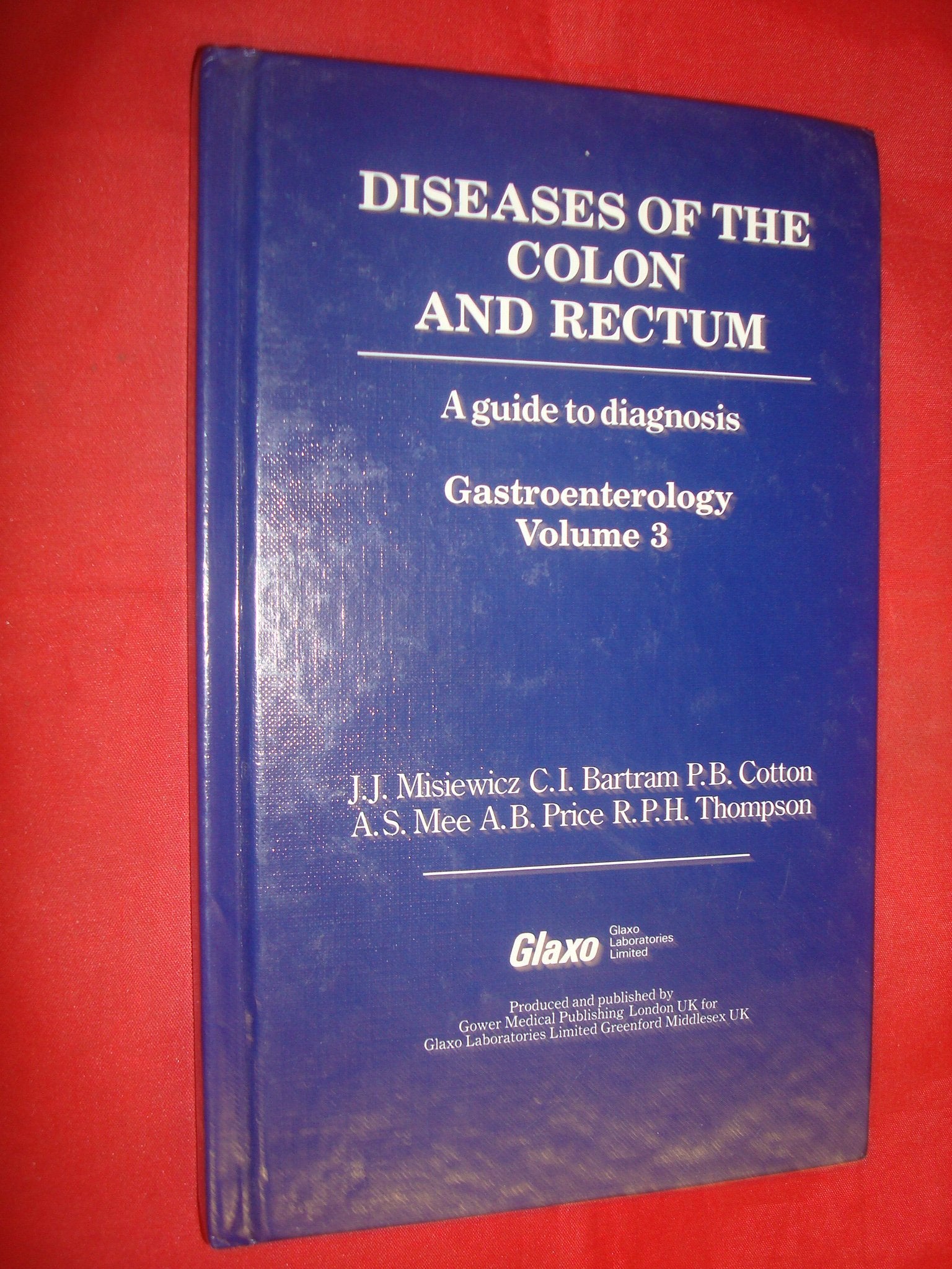 Diseases of the Colon and Rectum: a Guide to Diagnosis, Gastroenterology, Volume 3 Books