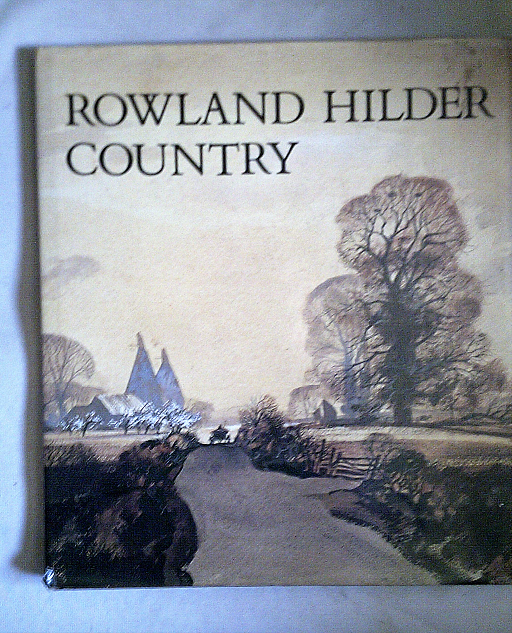 Rowland Hilder Country: An Artist's Memoir Memories