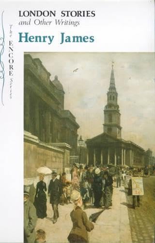 London Stories and Other Writings (The Tabb House Encore Series) Essays & Short Stories