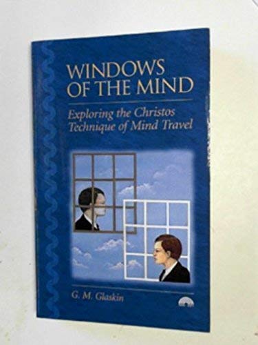 Windows of the Mind: Consciousness Beyond the Body: The Christos Experience Religion & Esotericism
