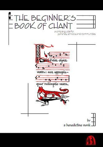 A Beginner's Book of Chant: A Simple Guide for Parishes, Schools and Communities Religion & Esotericism