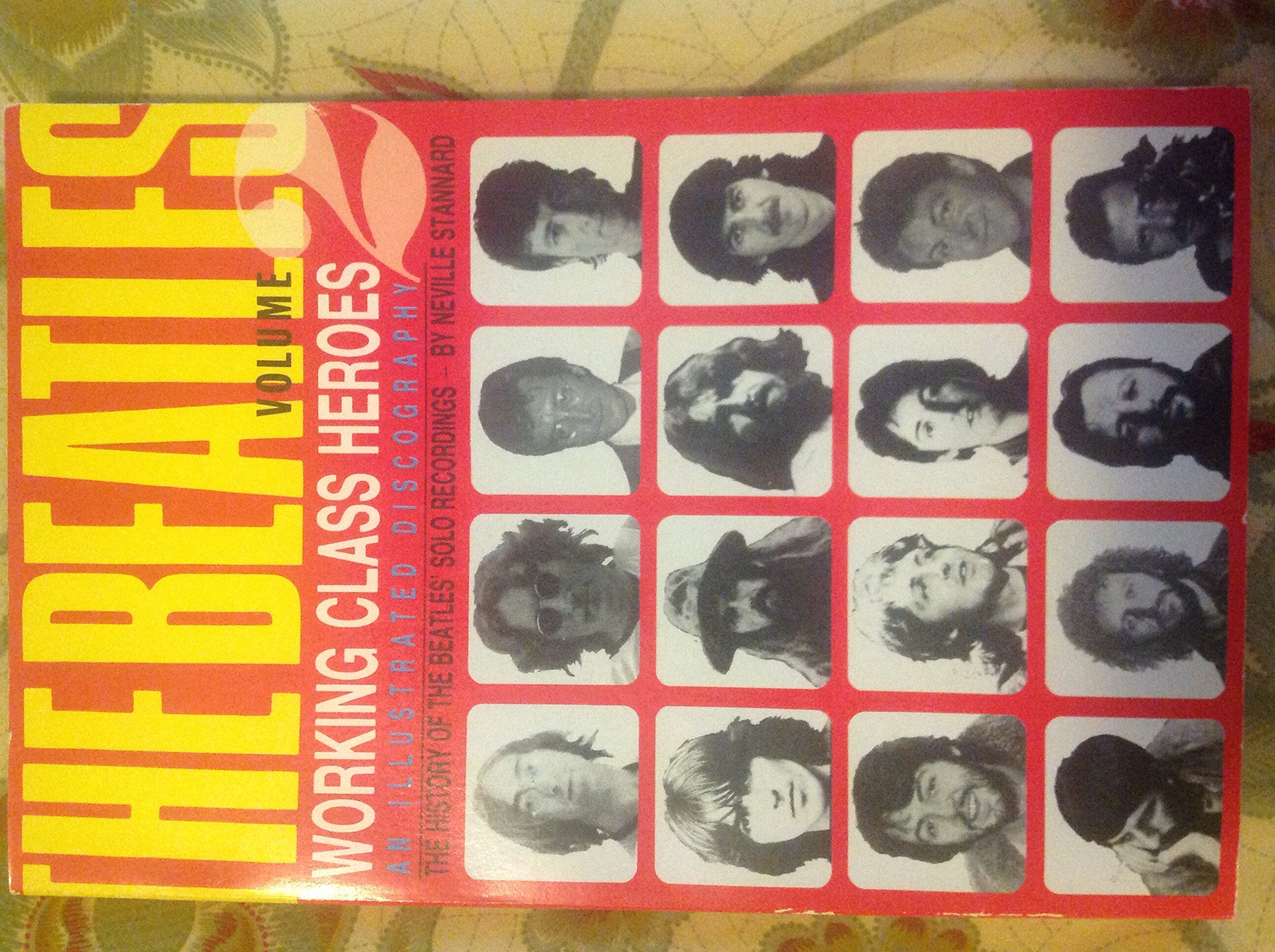 Working Class Heroes. The History of the Beatles' Solo Recordings Books
