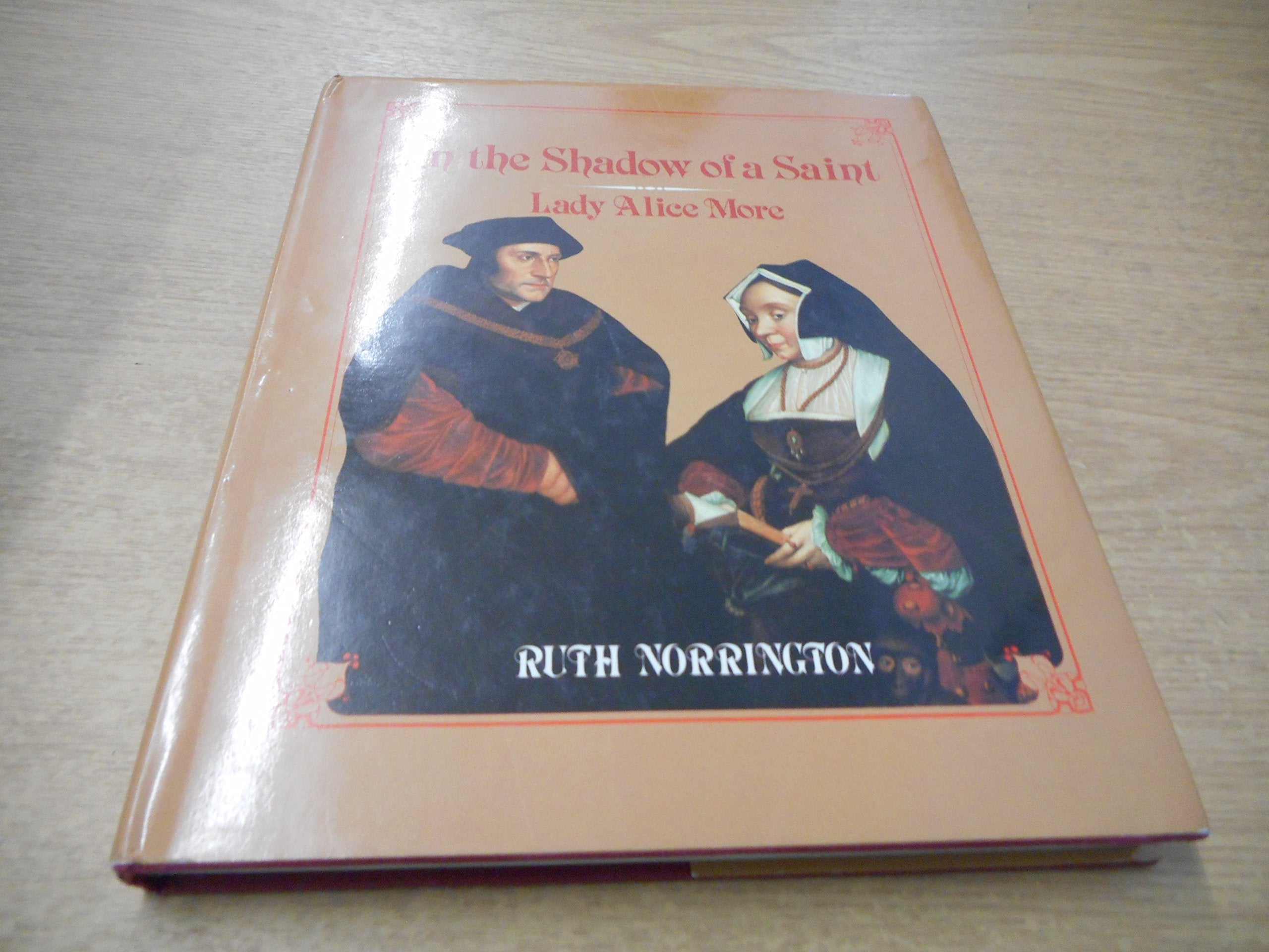 In the Shadow of a Saint: Lady Alice More book