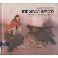 The Seven Ravens (Classic editions of fairytales) Novels & Short Stories