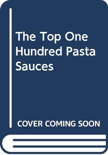 The Top One Hundred Pasta Sauces Books
