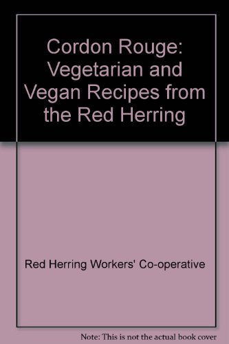 Cordon Rouge: Vegetarian and Vegan Recipes from the Red Herring Leisure, Home & Garden