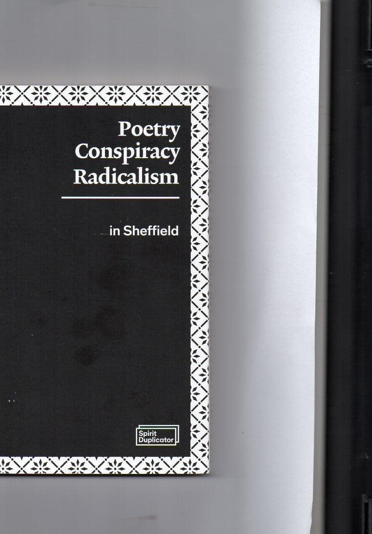 Poetry, Conspiracy and Radicalism In Sheffield Poetry