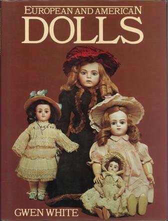 EUROPEAN AND AMERICAN DOLLS AND THEIR MARKS AND PATENTS. Books