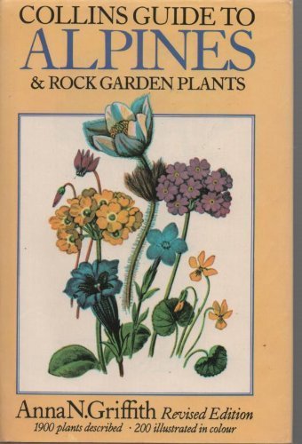 Collins Guide to Alpines and Rock Garden Plants Garden & Plants