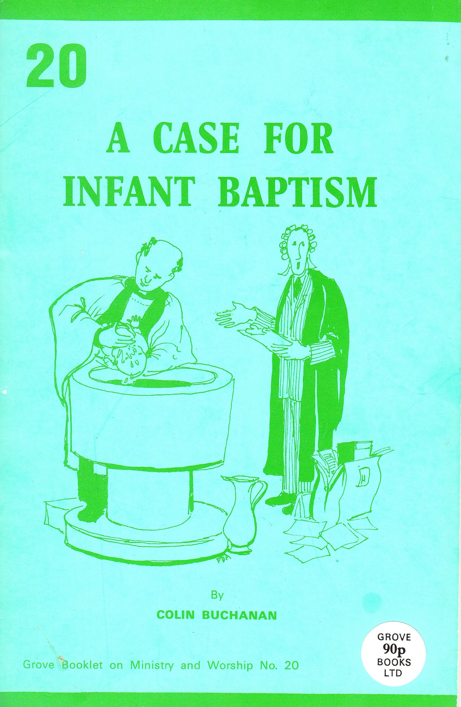 A case for infant baptism (Grove booklet on ministry and workship) book